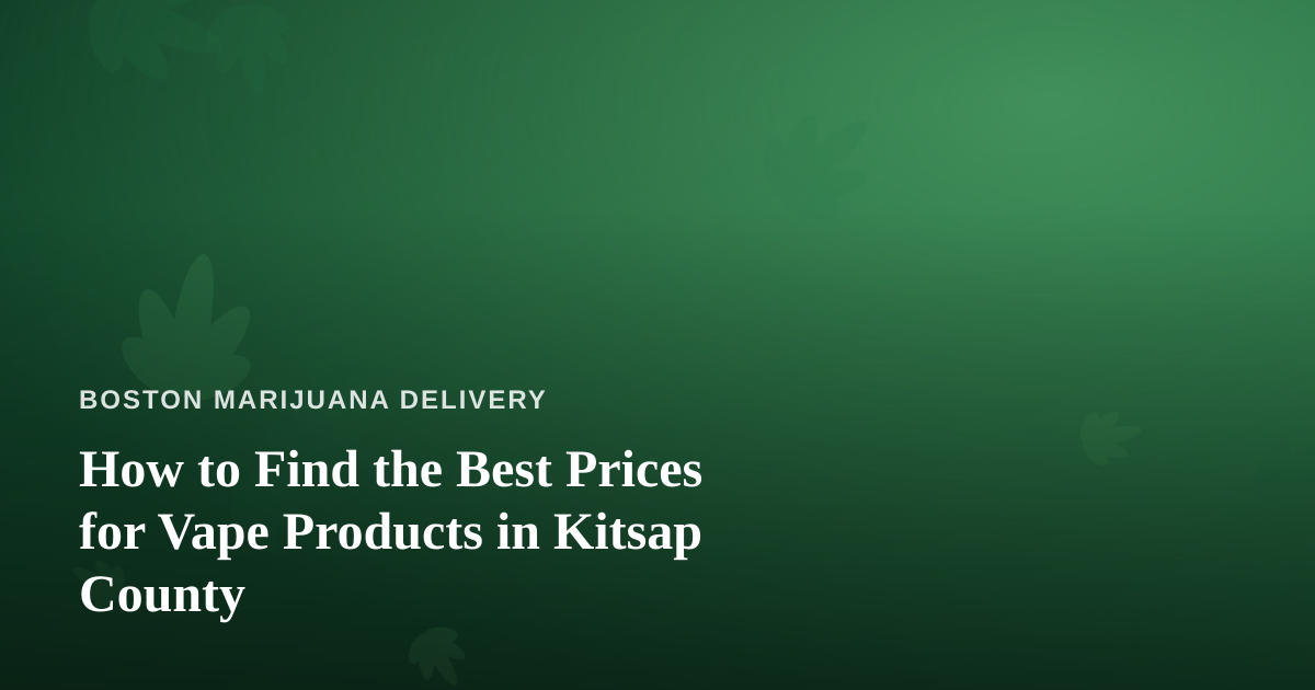 How to Find the Best Prices for Vape Products in Kitsap County
