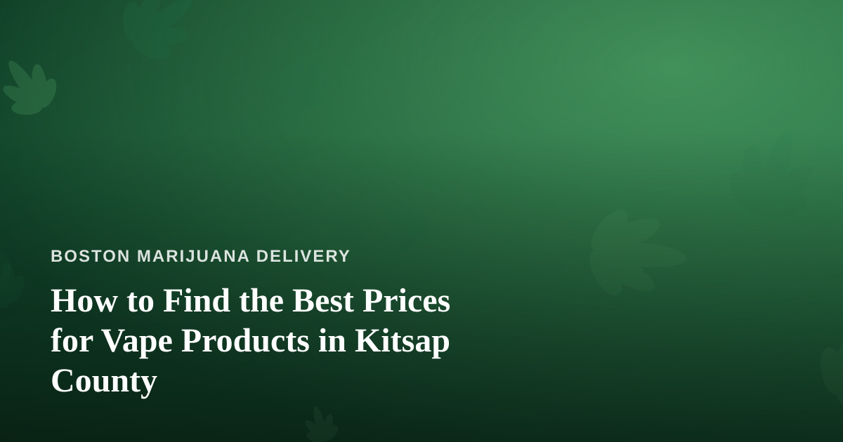 How to Find the Best Prices for Vape Products in Kitsap County